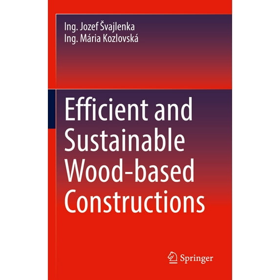 Efficient and Sustainable Wood-Based Constructions, (Hardcover)