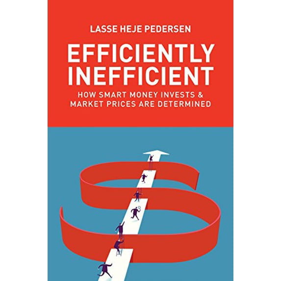 Pre-Owned Efficiently Inefficient: How Smart Money Invests and Market Prices Are Determined (Hardcover) 0691166196 9780691166193