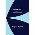 thumbnail image 1 of Effie Ogilvie (Volume I); The Story Of A Young Life, (Paperback), 1 of 1