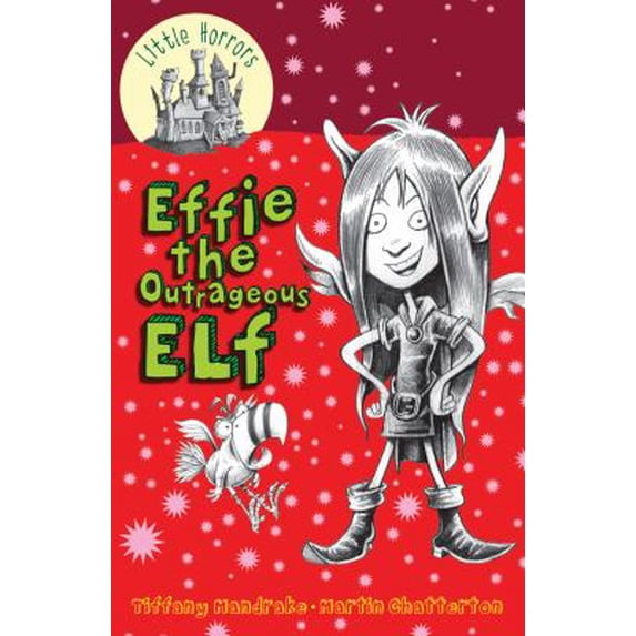 Pre-Owned Effie the Outrageous Elf Little Horrors Paperback Tiffany Mandrake
