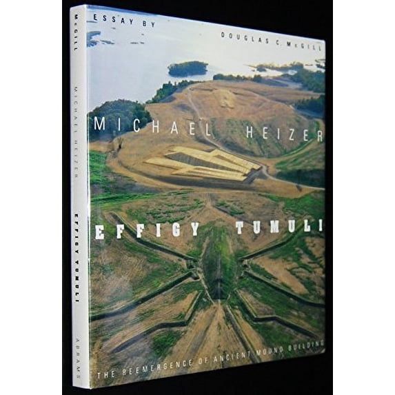 Pre-Owned Effigy Tumuli: The Reemergence of Ancient Mound Building (Hardcover) 0810911663 9780810911666