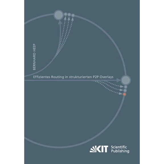 Effizientes Routing in strukturierten P2P Overlays, (Paperback)