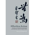 thumbnail image 1 of Effortless Action: Wu-Wei as Conceptual Metaphor and Spiritual Ideal in Early China, (Paperback), 1 of 1