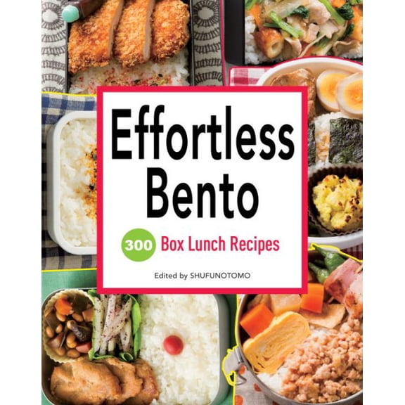 Pre-Owned Effortless Bento: 300 Box Lunch Recipes Paperback