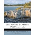 thumbnail image 1 of Efterladte Skrifter, Volumes 1-2... (Paperback), 1 of 1