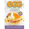 thumbnail image 1 of Egg Cookbook (2nd Edition): A Collection of 25 Delicious, Quick &amp; Tasty Egg Recipes for Breakfast, Lunch &amp; Dinne, (Paperback), 1 of 1
