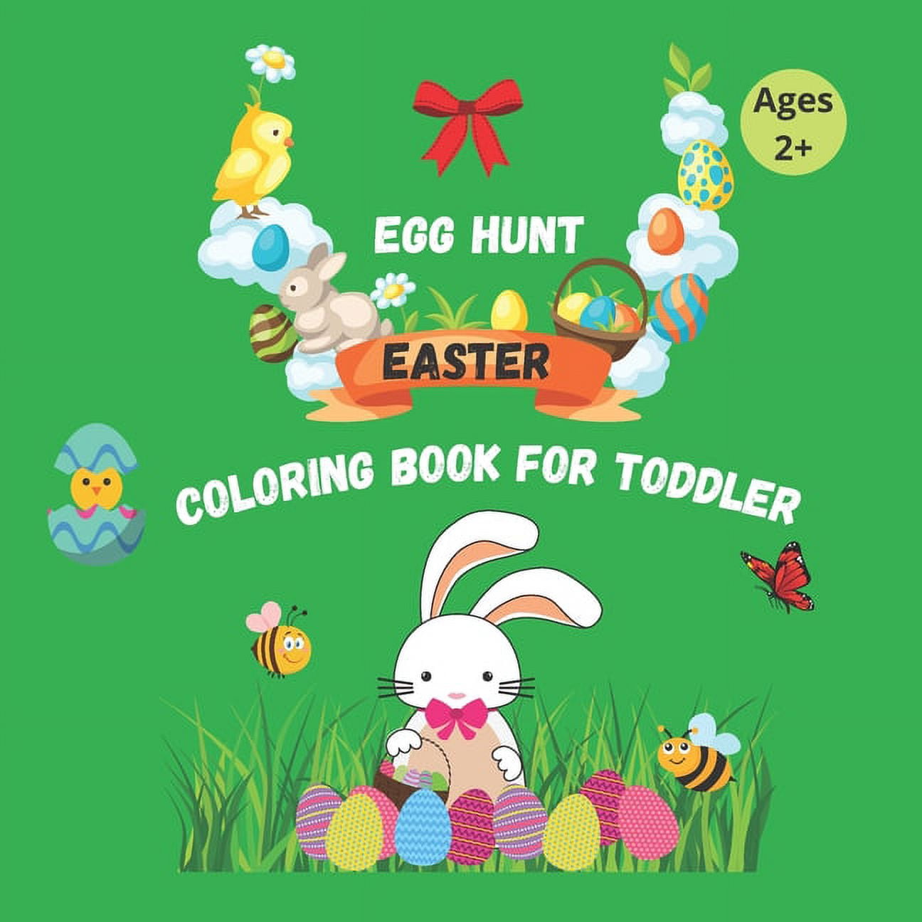 Egg Hunt EASTER Coloring Book for TODDLER: With Illustrated Images For ...