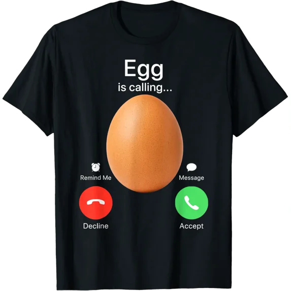 Egg Is Calling T-Shirt All Size S-5XL