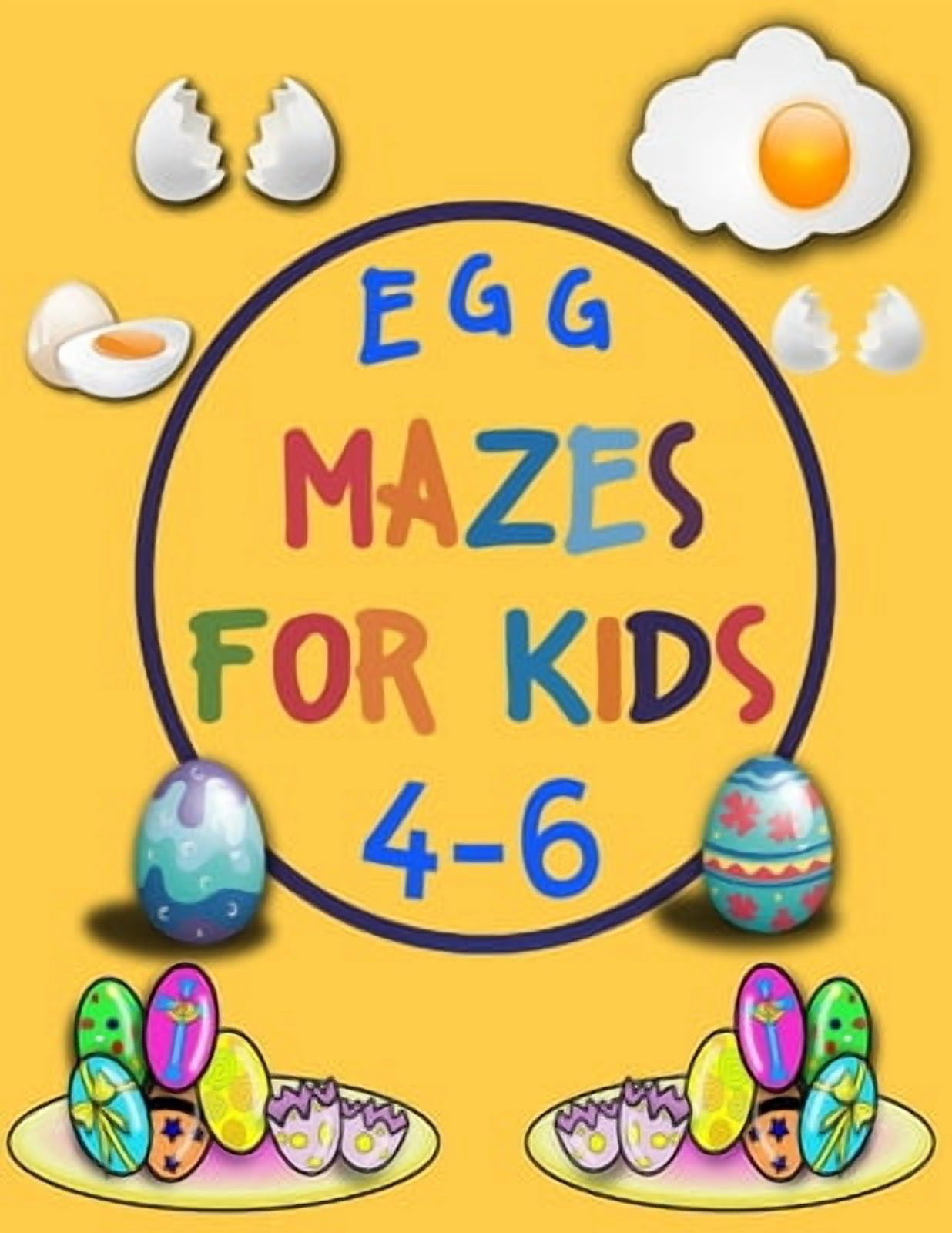Egg Mazes For Kids 4-6: A Maze Activity Book for Kids, Great for Developing Problem Solving Skills, Spatial Awareness, and Critical Thinking Skills (Paperback)