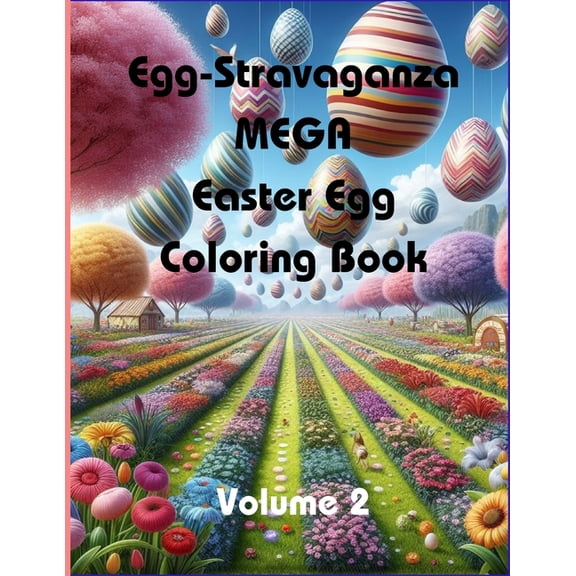 Egg-Stravaganza MEGA Easter Egg Coloring Book (Volume 2), (Paperback)