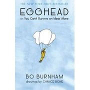 BO BURNHAM Egghead