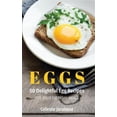 thumbnail image 1 of Eggs: 50 Delightful Egg Recipes (Paperback), 1 of 1