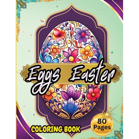 Eggs Easter 80 Pages: Easter Coloring Book for Adults and Teens, (Paperback)