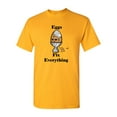 thumbnail image 1 of Eggs Fix Everything Adult DT T-Shirts Tee, 1 of 2