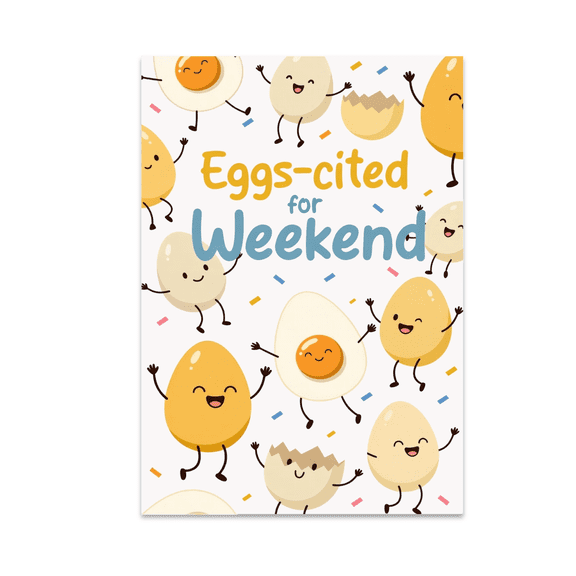 Eggs-cited for Weekend Breakfast Fun Wall Art - Breakfast Lovers - 13x19 Poster Print