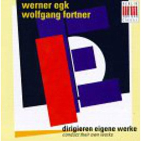 Egk/Fortner, W. - Egk & Fortner Conduct Their Works [CD]
