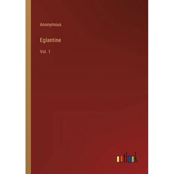 Eglantine: Vol. 1 (Paperback)