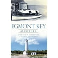 thumbnail image 1 of Egmont Key: A History (Hardcover), 1 of 1