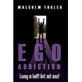 thumbnail image 1 of Ego Addiction: In hell? Get out now! (Paperback), 1 of 1