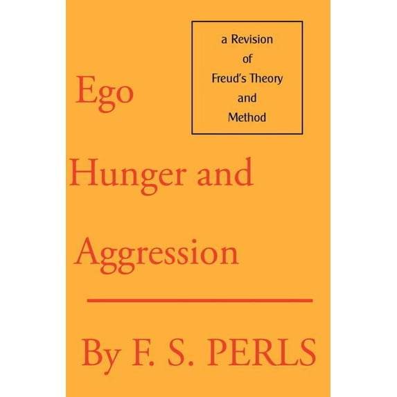Ego, Hunger, and Aggression: A Revision of Freud's Theory and Method (Paperback)
