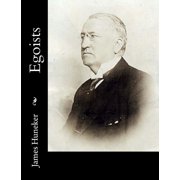 Egoists Paperback 1541323254 9781541323254 James Huneker