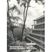 Egon Eiermann, German Embassy, Washington Opus 54 Hardcover