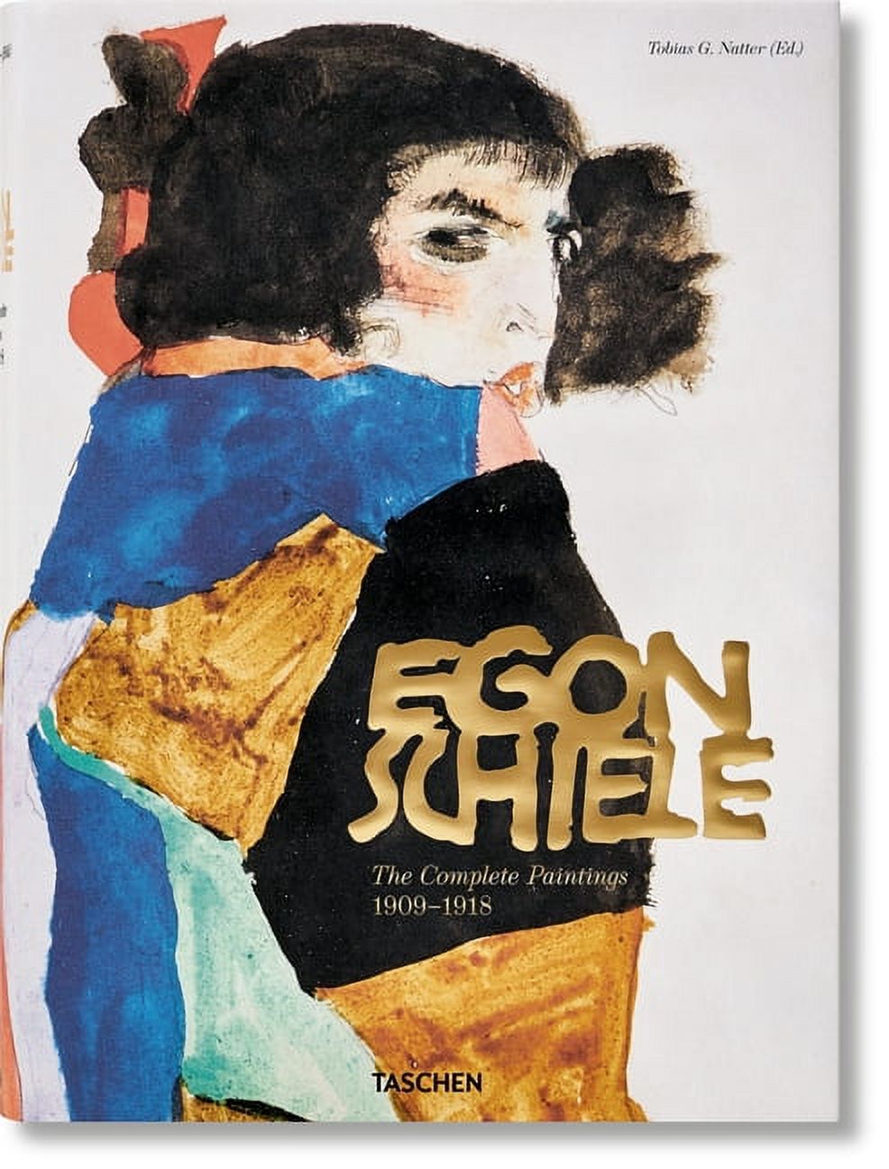 Egon Schiele. the Complete Paintings 1909-1918 (Hardcover