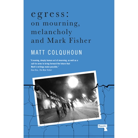 Pre-Owned Egress: On Mourning, Melancholy and the Fisher-Function (Paperback) 1912248875 9781912248872