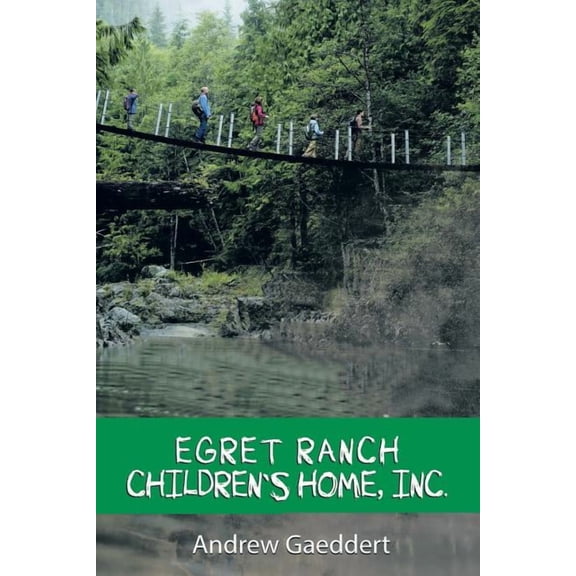 Egret Ranch: Children's Home, Inc., (Paperback)