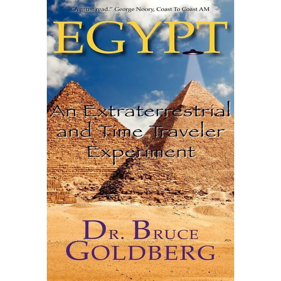 Egypt: An Extraterrestrial and Time Traveler Experiment, (Paperback)