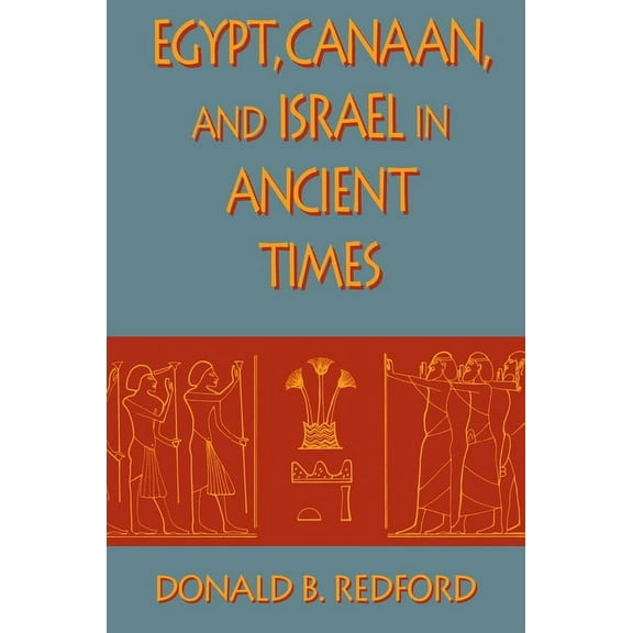 Egypt, Canaan, and Israel in Ancient Times, (Paperback)