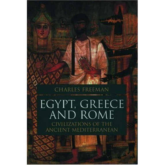 Pre-Owned Egypt, Greece, and Rome: Civilizations of the Ancient Mediterranean (Paperback) by Charles Freeman
