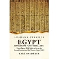 thumbnail image 1 of Egypt Handbook for Travellers; Upper Egypt, With Nubia as Far as the Second Cataract and the Western Oases Volume 2, (Paperback), 1 of 1