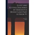 thumbnail image 1 of Egypt and Scythia Described by Herodotus [Book II and Part of Book IV;, (Paperback), 1 of 1