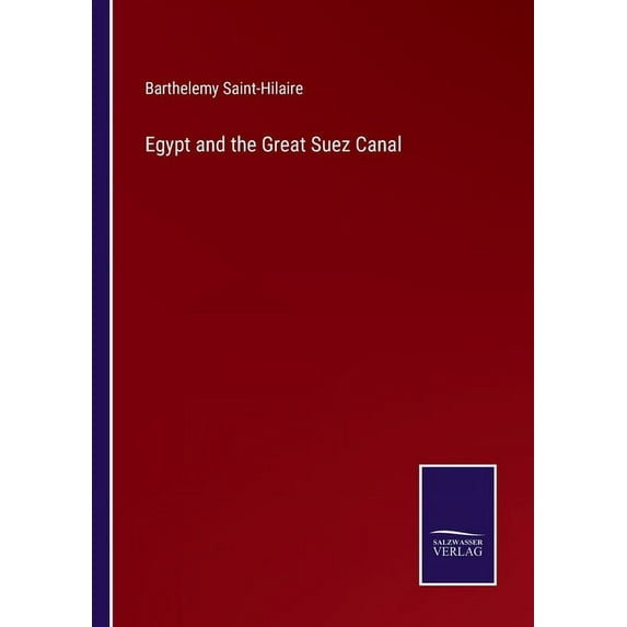 Egypt and the Great Suez Canal, (Paperback)