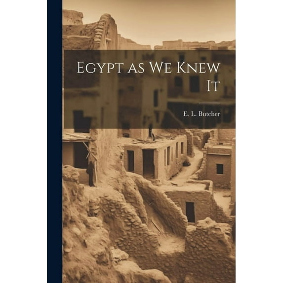 Egypt as we Knew It (Paperback)