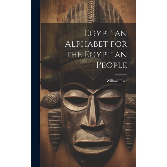 Egyptian Alphabet for the Egyptian People (Hardcover)