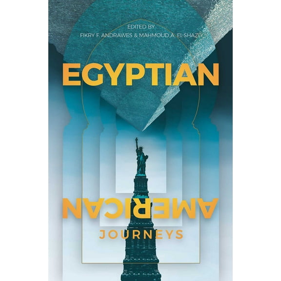 Egyptian-American Journeys : An Anthology (Paperback)