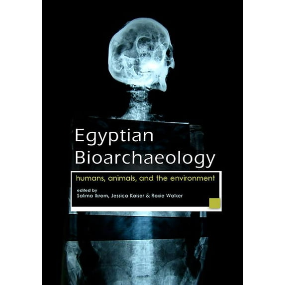 Egyptian Bioarchaeology : Humans, Animals, and the Environment (Hardcover)