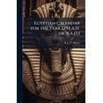 thumbnail image 1 of Egyptian Calendar for the Year 1295 A.H. (1878 A.D.) : Corresponding With the Years 1594-1595 of the Koptic Era (Paperback), 1 of 1