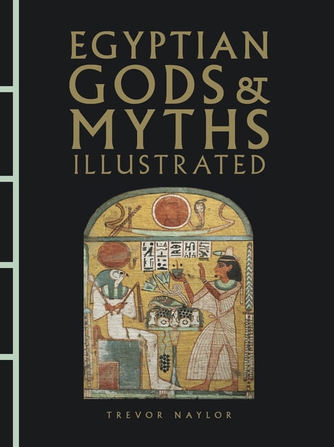 Egyptian Gods & Myths Illustrated, (Hardcover)