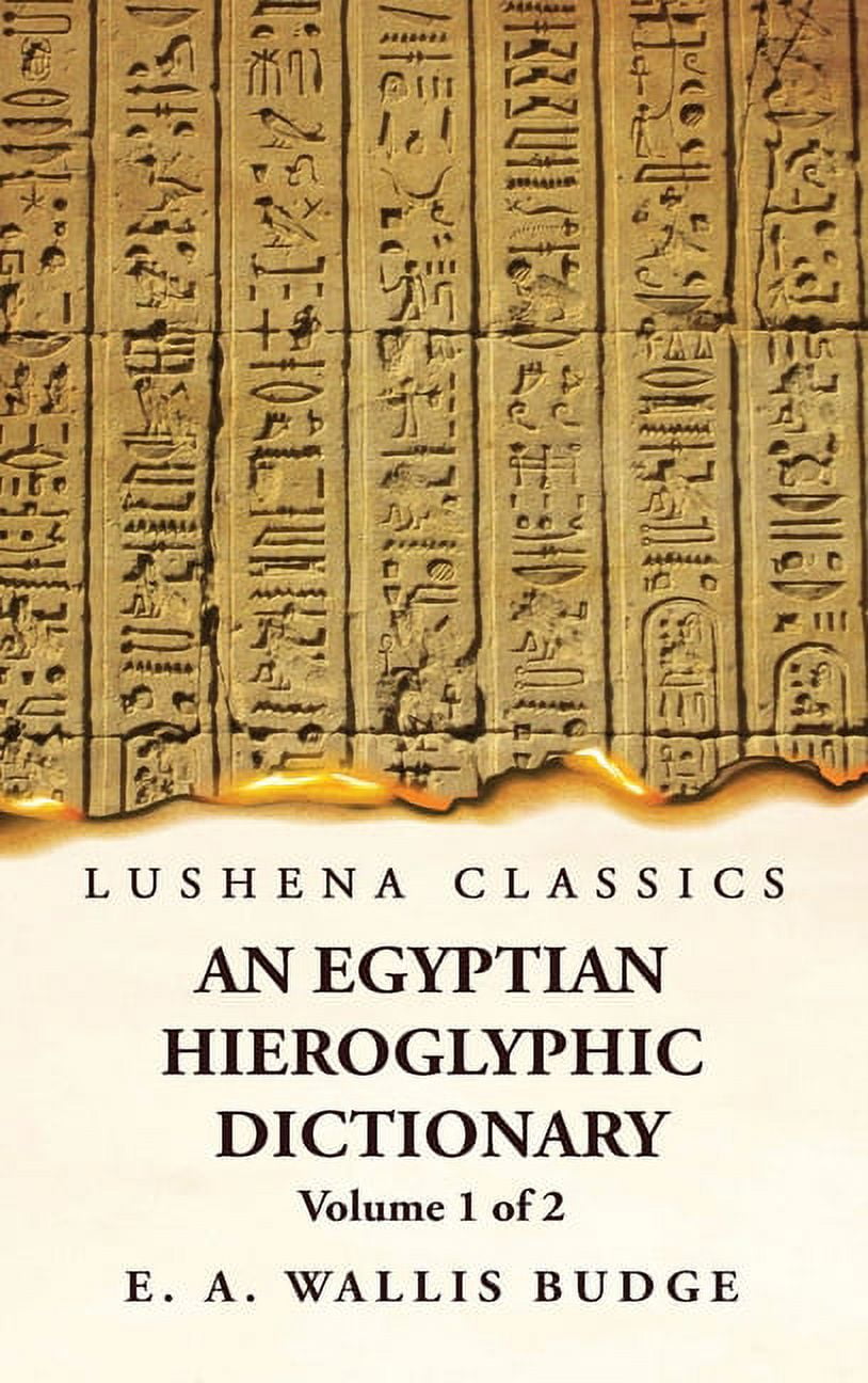 An Egyptian Hieroglyphic Dictionary With an Index of English
