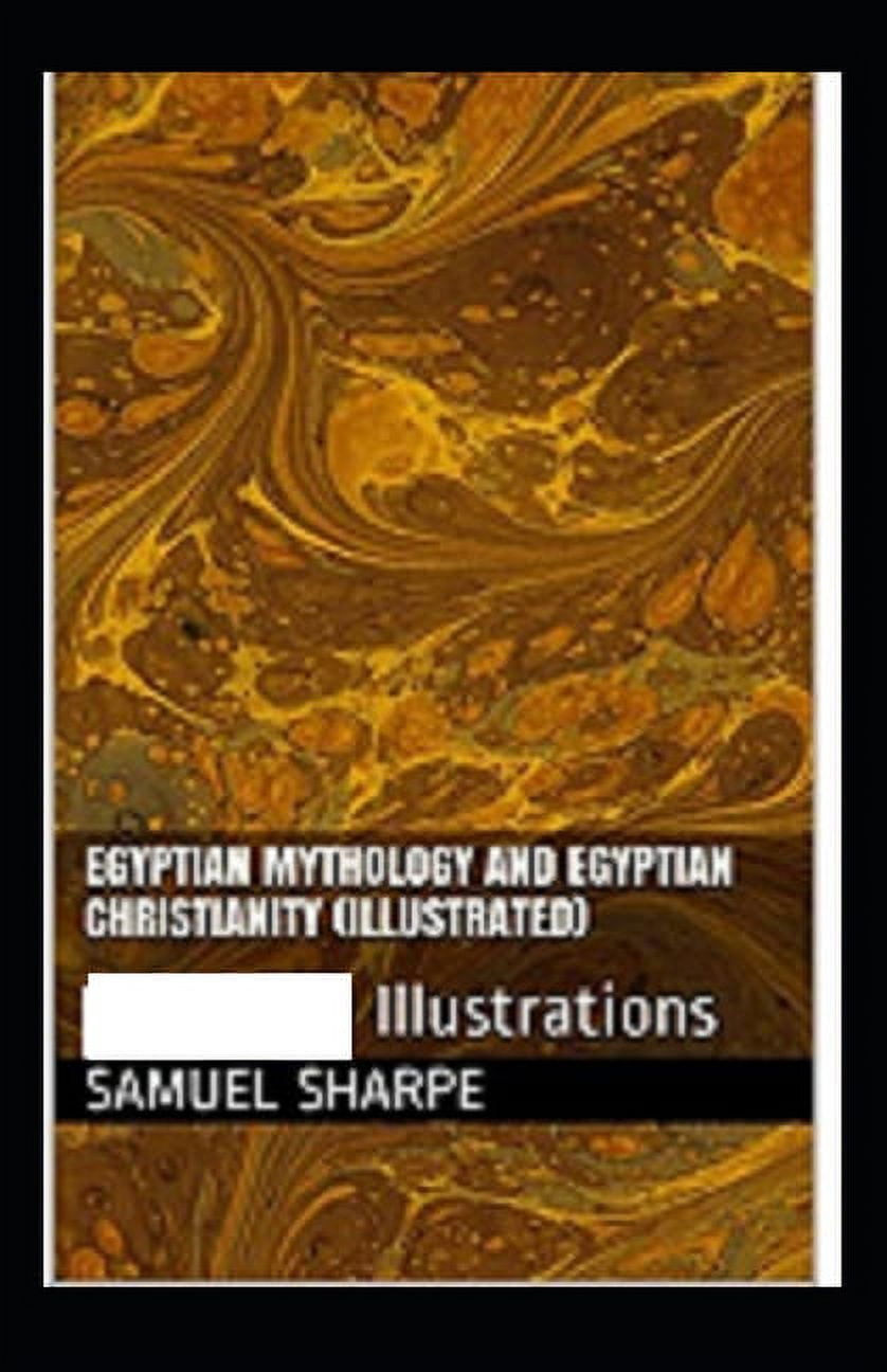 Egyptian Mythology and Egyptian Christianity illustrated (Paperback)