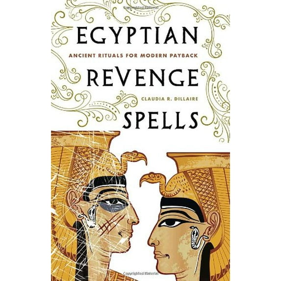 Pre-Owned Egyptian Revenge Spells: Ancient Rituals for Modern Payback Hardcover