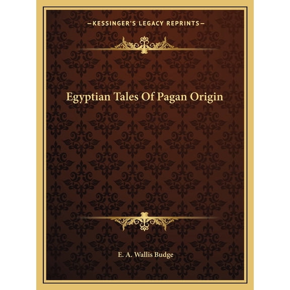 Egyptian Tales Of Pagan Origin (Paperback)