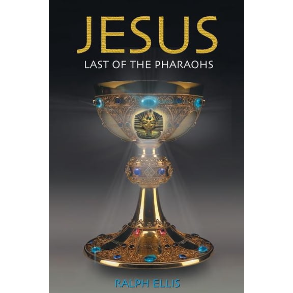 Egyptian Testament: Jesus, Last of the Pharaohs: The Israelite pharaohs of Egypt (Paperback)
