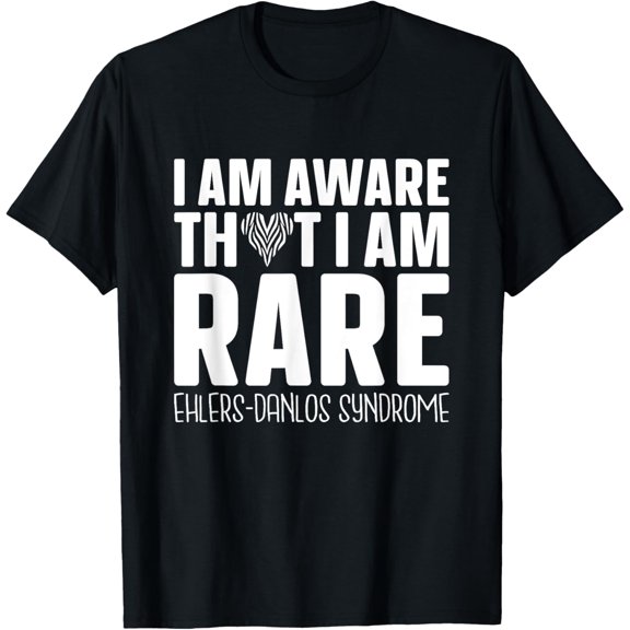 Ehlers Danlos Syndrome I Am Aware That I Am Rare T-Shirt100% cotton