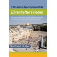 thumbnail image 1 of Ehrenhafter Frieden: 100 Jahre Nahostkonflikt (Paperback), 1 of 1