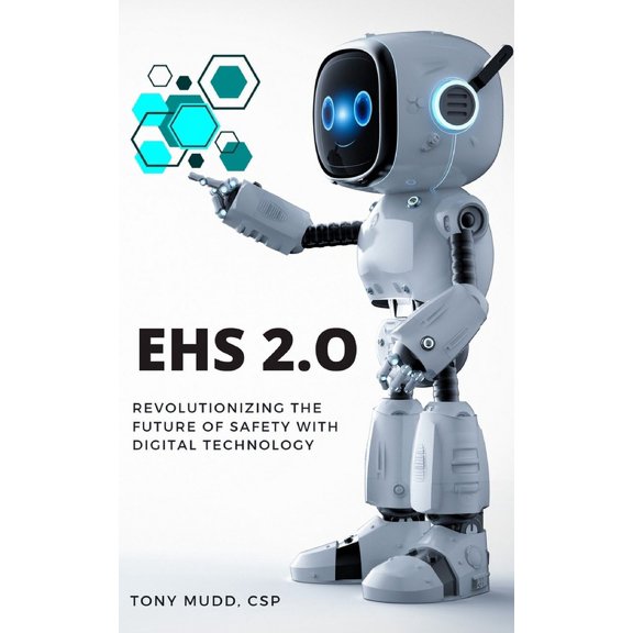 Ehs 2.0: Revolutionizing the Future of Safety with Digital Technology (Paperback)