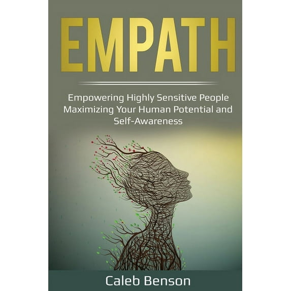 Ei 2.0 Empath: Empowering Highly Sensitive People - Maximizing Your Human Potential and Self-Awareness, Book 3, (Paperback)